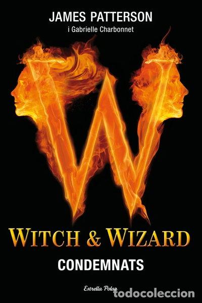 books: Witch & Wizard. Condemnats- 9788499326641
