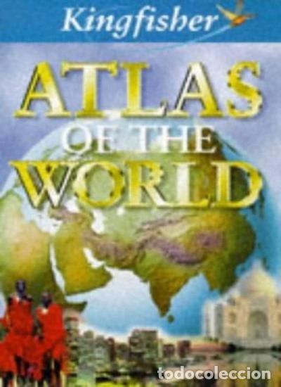 Libros: The Kingfisher Atlas of the World- 9780753401378