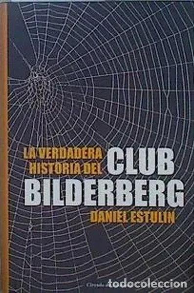 books: La verdadera historia del Club Bilderberg- 9788467217612