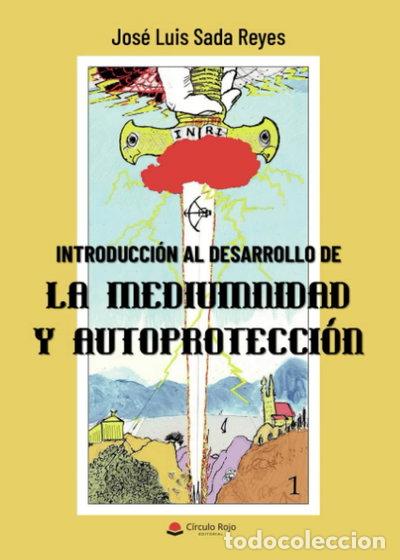 B&uuml;cher: Introducci&oacute;n al desarrollo de la mediumnidad y autoprotecci&oacute;n- 9788411157704