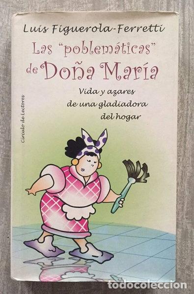 Libros: Las problem&aacute;ticas de Do&ntilde;a Mar&iacute;a- 9788422691495