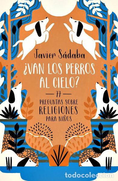Libros: &iquest;Van los perros al cielo?- 9788420484501