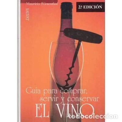Libros: Gu&iacute;a para comprar, servir y conservar el vino- 9788434503526