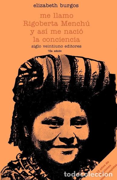 B&uuml;cher: Me llamo Rigoberta Mench&uacute; y as&iacute; me naci&oacute; la conciencia- 9789682313158