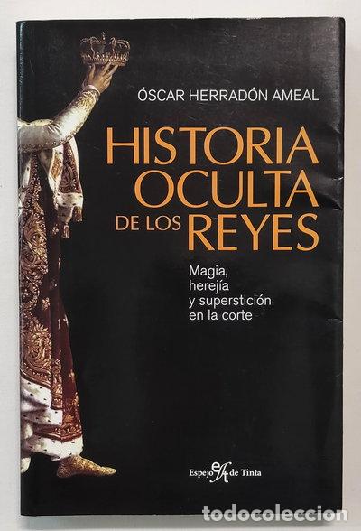 B&uuml;cher: Historia oculta de los reyes- 9788496280922