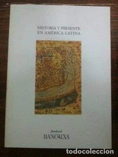 Libros: Historia y presente en Am&eacute;rica Latina- 9788488715463
