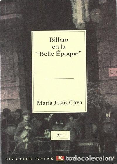 Libros: Bilbao en la Belle &Eacute;poque- 9788480561495
