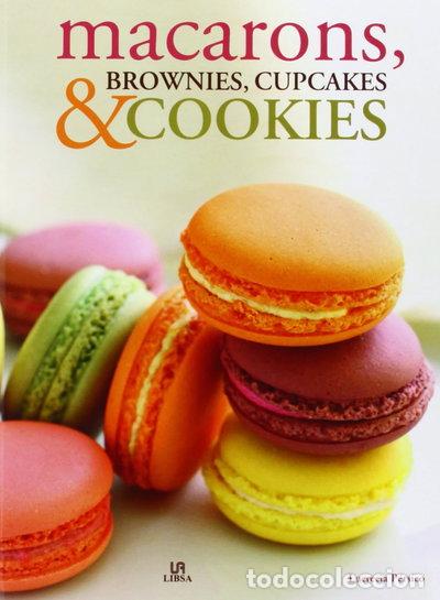Libros: Macarons, Brownies, Cupcakes & Cookies- 9788466225281