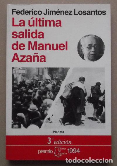Libros: La &uacute;ltima salida de Manuel Aza&ntilde;a- 9788408011217