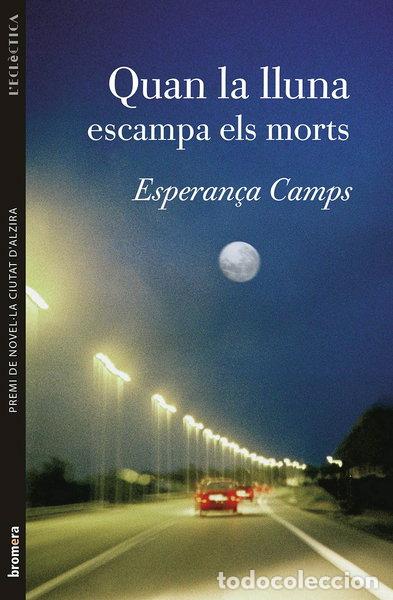 books: Quan la lluna escampa els morts- 9788476606742
