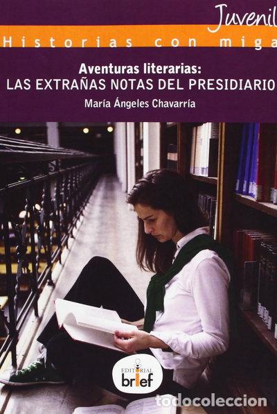 Livres: Aventuras literarias: Las extra&ntilde;as notas del presidiario- 9788415204381