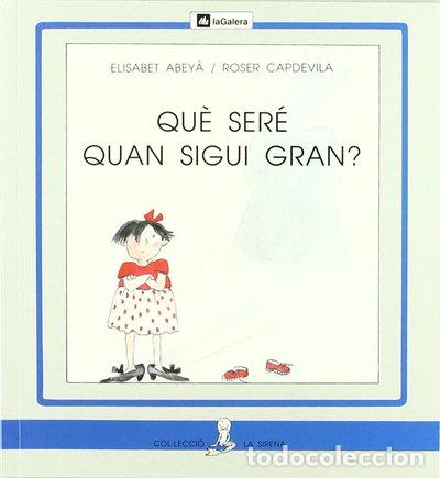 Libri di seconda mano: Qu&egrave; ser&eacute; quan sigui gran?- 9788424622732
