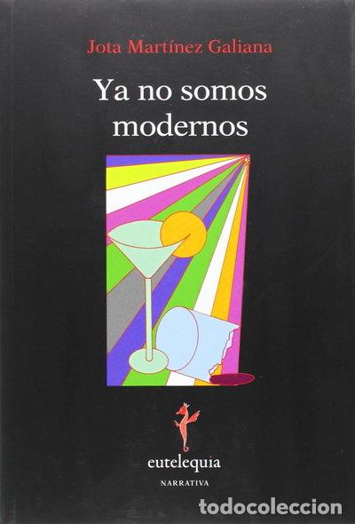 B&uuml;cher: Ya no somos modernos- 9788494142291