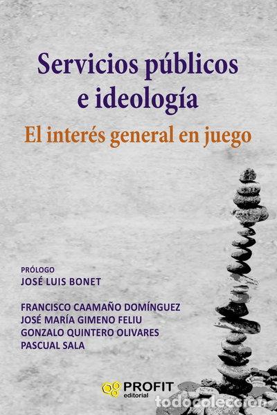 Libros: Servicios p&uacute;blicos e ideolog&iacute;a- 9788416904877