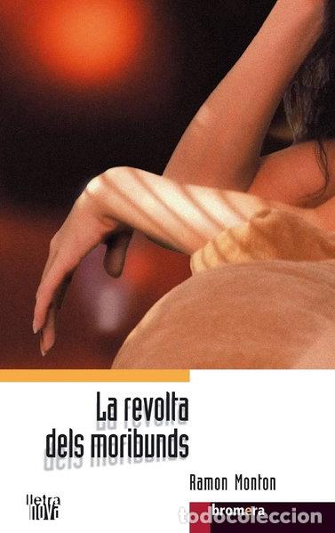 Libros: La revolta dels moribunds- 9788476606353