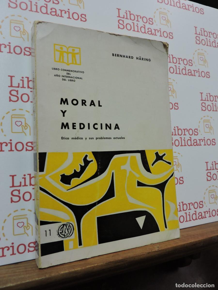 Libros: Moral y medicina. &Eacute;tica m&eacute;dica y sus problemas actuales. H&Auml;RING, Bernhard. Ed. Covarrubias. 1972
