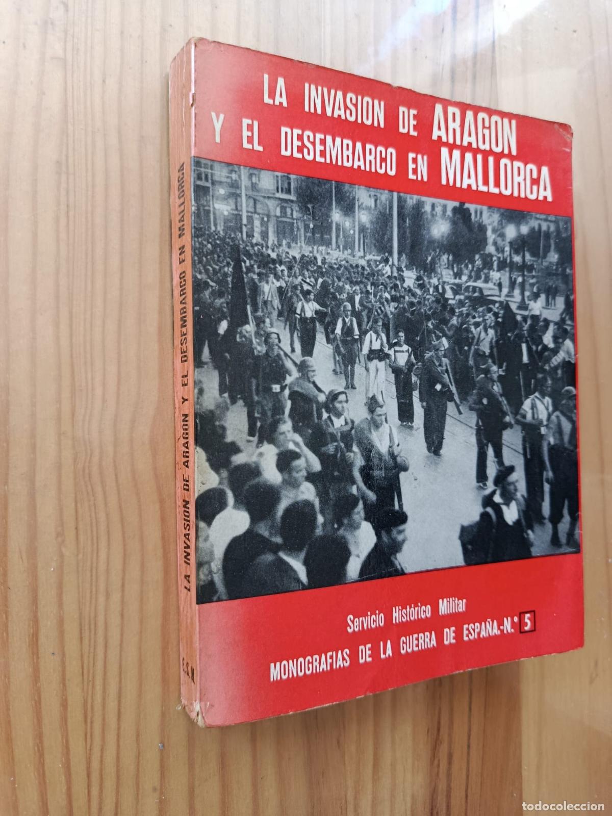 Libros: LA INVASION DE ARAGON Y EL DESEMBARCO EN MALLORCA - MART&Iacute;NEZ BANDE, Jos&eacute; Manuel: