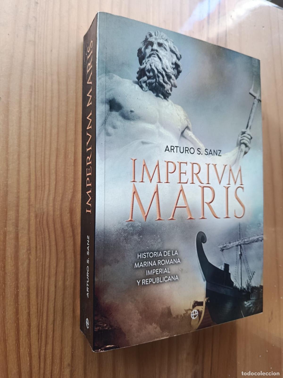 Libros: Imperium Maris. Historia de la Armada romana imperial y republicana - Arturo S. Sanz