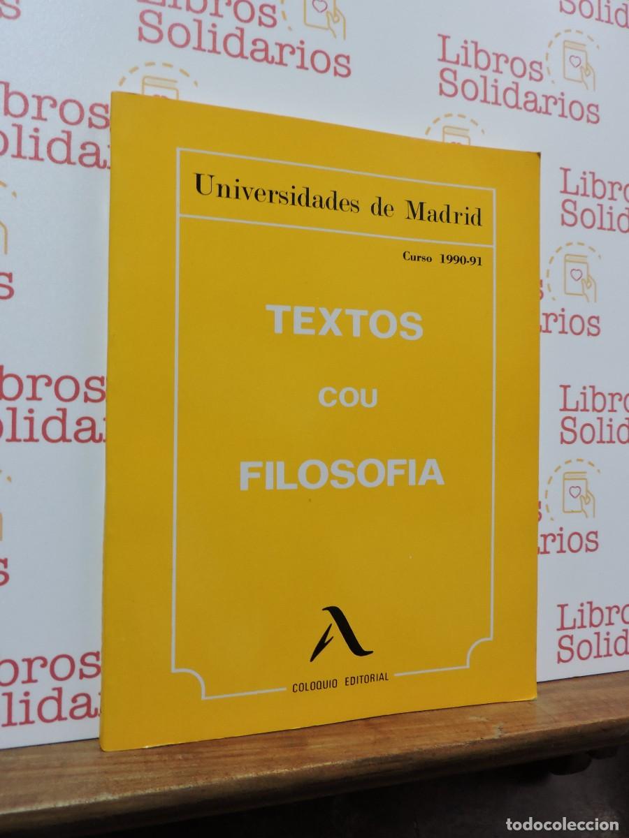 Libros: Textos COU Filosof&iacute;a. Universidades de Madrid. Curso 1990-91. Coloquio Editorial. Madrid, 1989