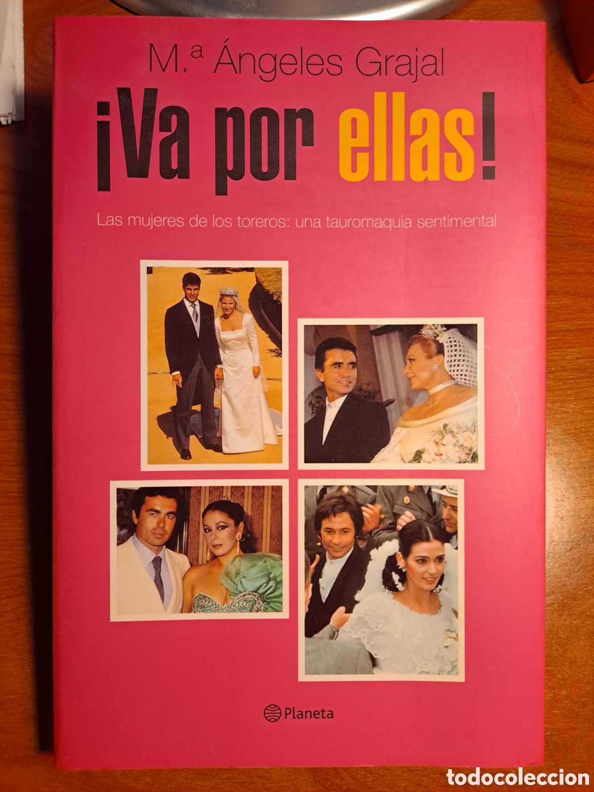 Libros: Libro &rdquo;&iexcl;Va por ellas! Las mujeres de los toreros&rdquo;