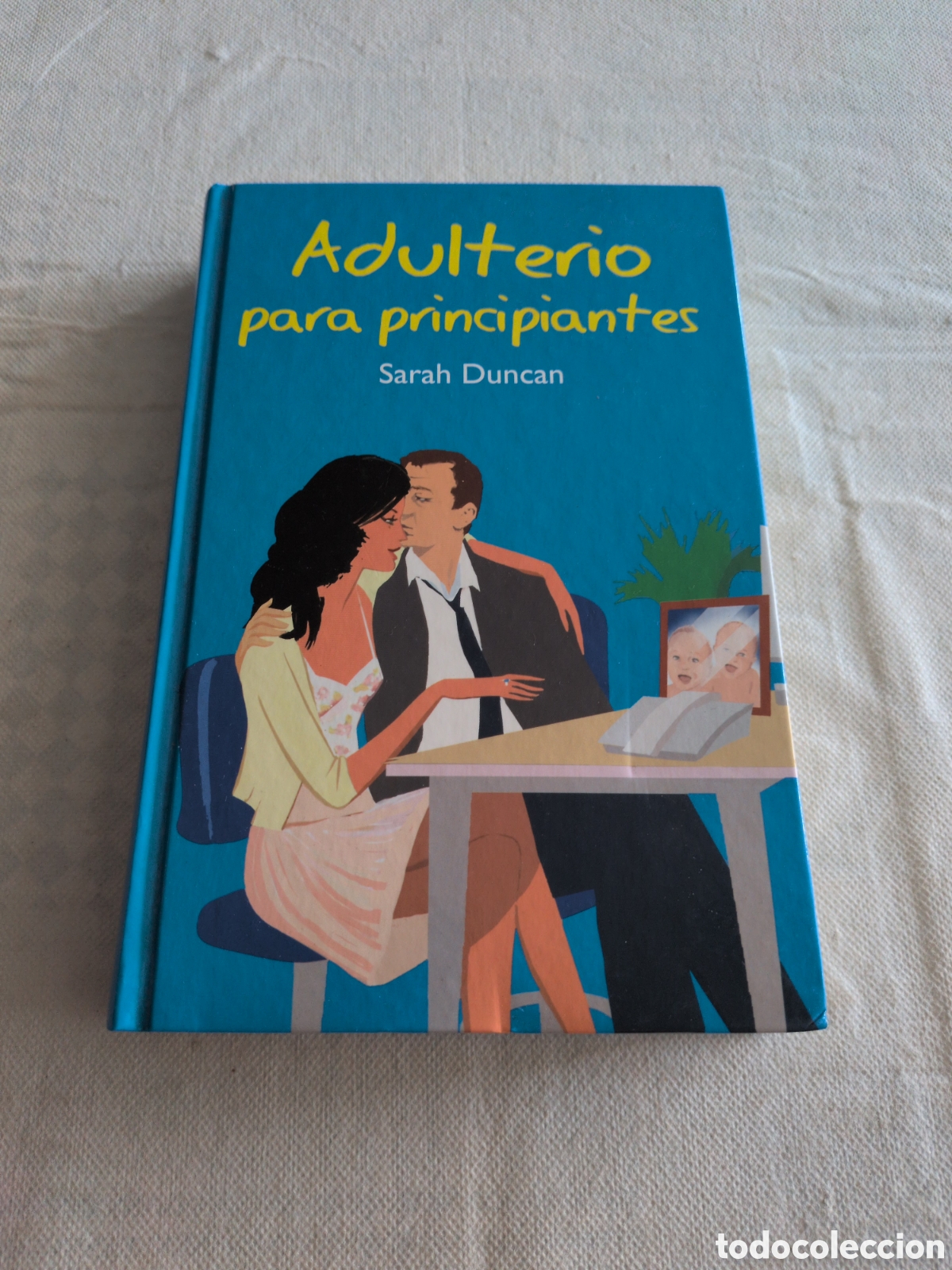 Libros: Adulterio para principiantes - Sarah Duncan. RBA