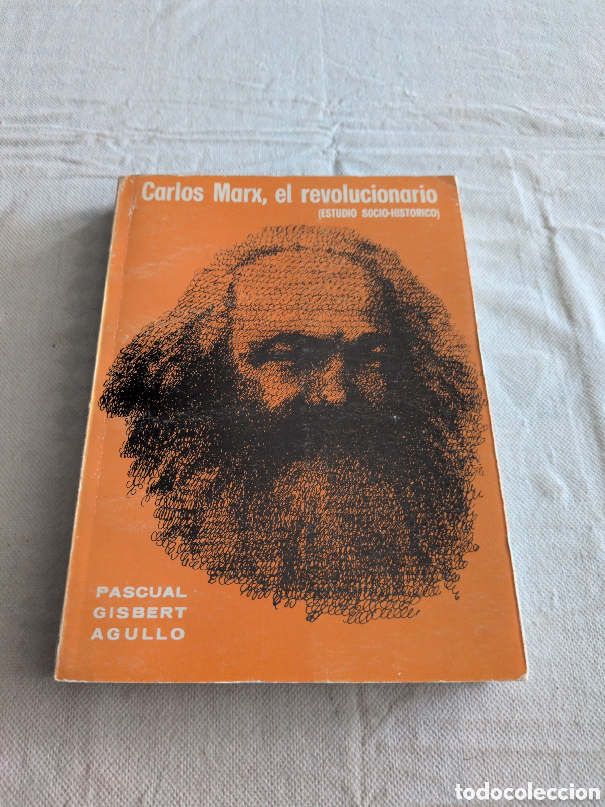 Livros em segunda m&atilde;o: Carlos Marx, el revolucionario (Estudio socio-historico) - Pascual Gilbert Agullo. Alicante 1983