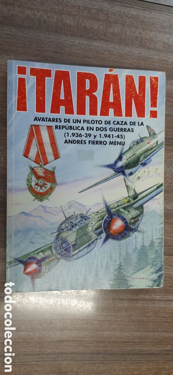 Livros em segunda m&atilde;o: &iexcl;TARAN! avatares de un piloto de caza de la republica en dos guerras ANDRES FIERRO M&Eacute;NU