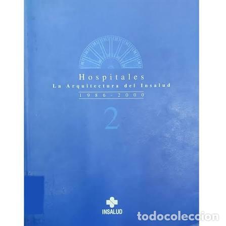Livres: Hospitales La Arquitectura del Insalud 1986-2000