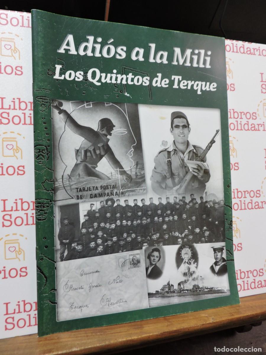 Libros: Adi&oacute;s a la Mili. Los Quintos de Terque. Ed. Asociaci&oacute;n Amigos del Museo de Terque. Almer&iacute;a, 2004