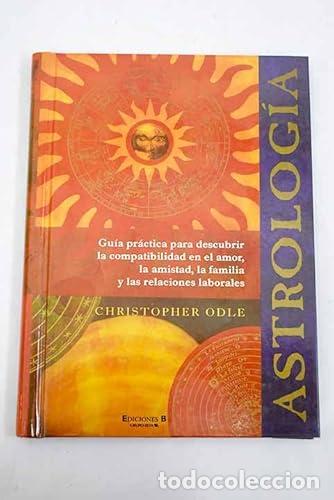 Libros: ASTROLOG&Iacute;A. Gu&iacute;a Pr&aacute;ctica para descubrir la compatibilidad.