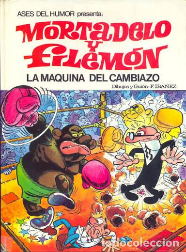 Libros: MORTADELO Y FILEMON: LA MAQUINA DEL CAMBIAZO.