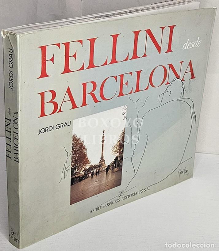 Libros: GRAU, Jordi. Fellini desde Barcelona