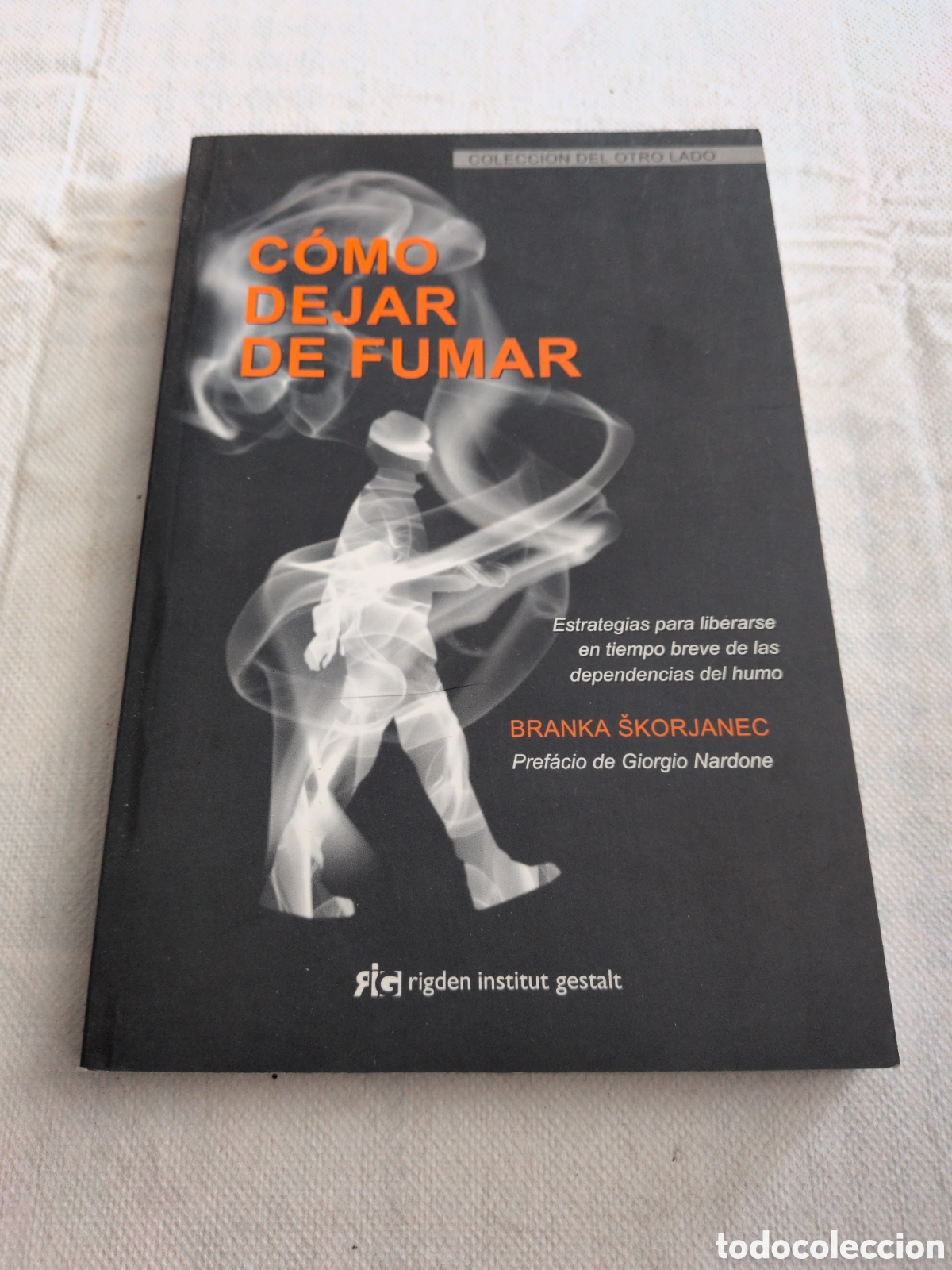 Libros: Como dejar de fumar - Branka Skorjanec. Ridgen institut gestalt - Foto 1