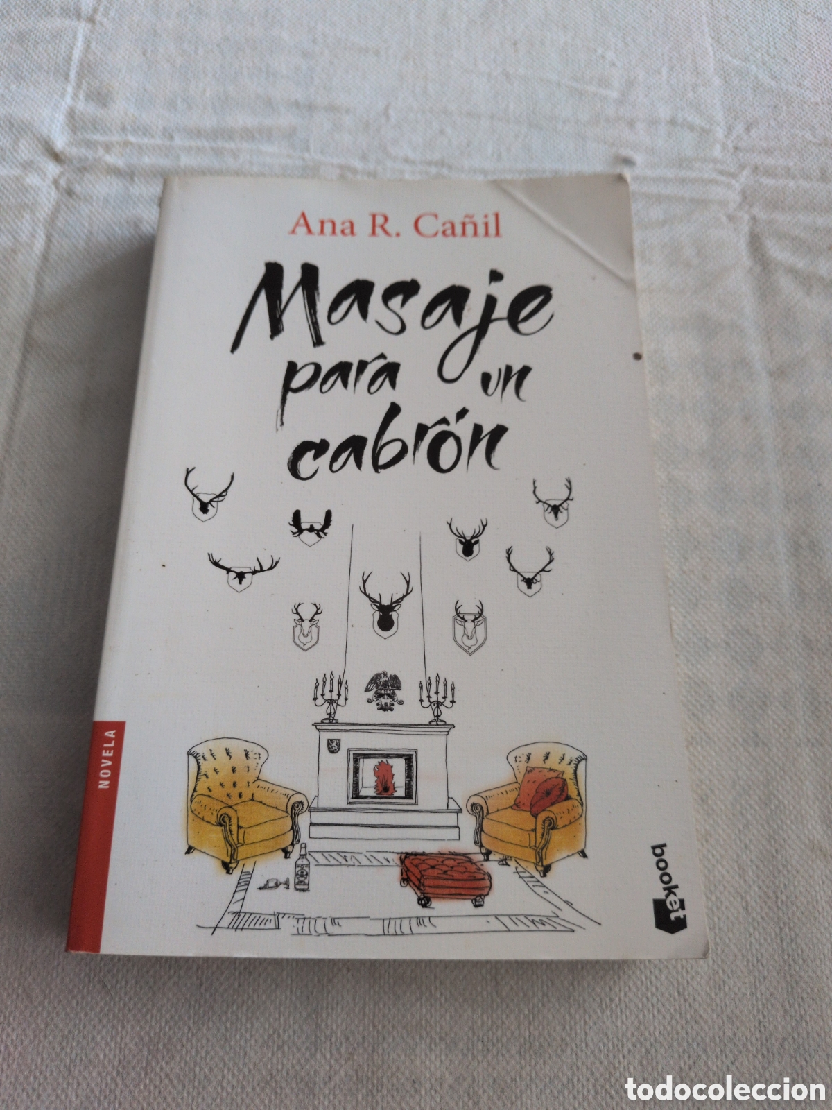 Libros: Masaje para un cabron - Ana R. Ca&ntilde;il. Booket.