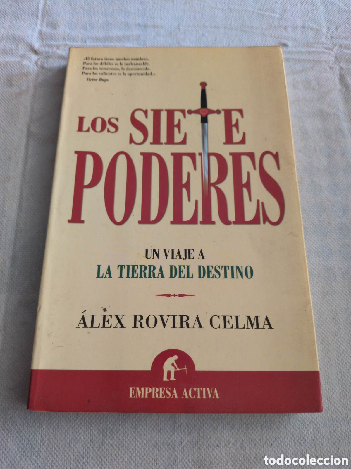 Libros: Los siete poderes. Un viaje a la tierra del destino - Alex Rovira Celma. Empresa Activa