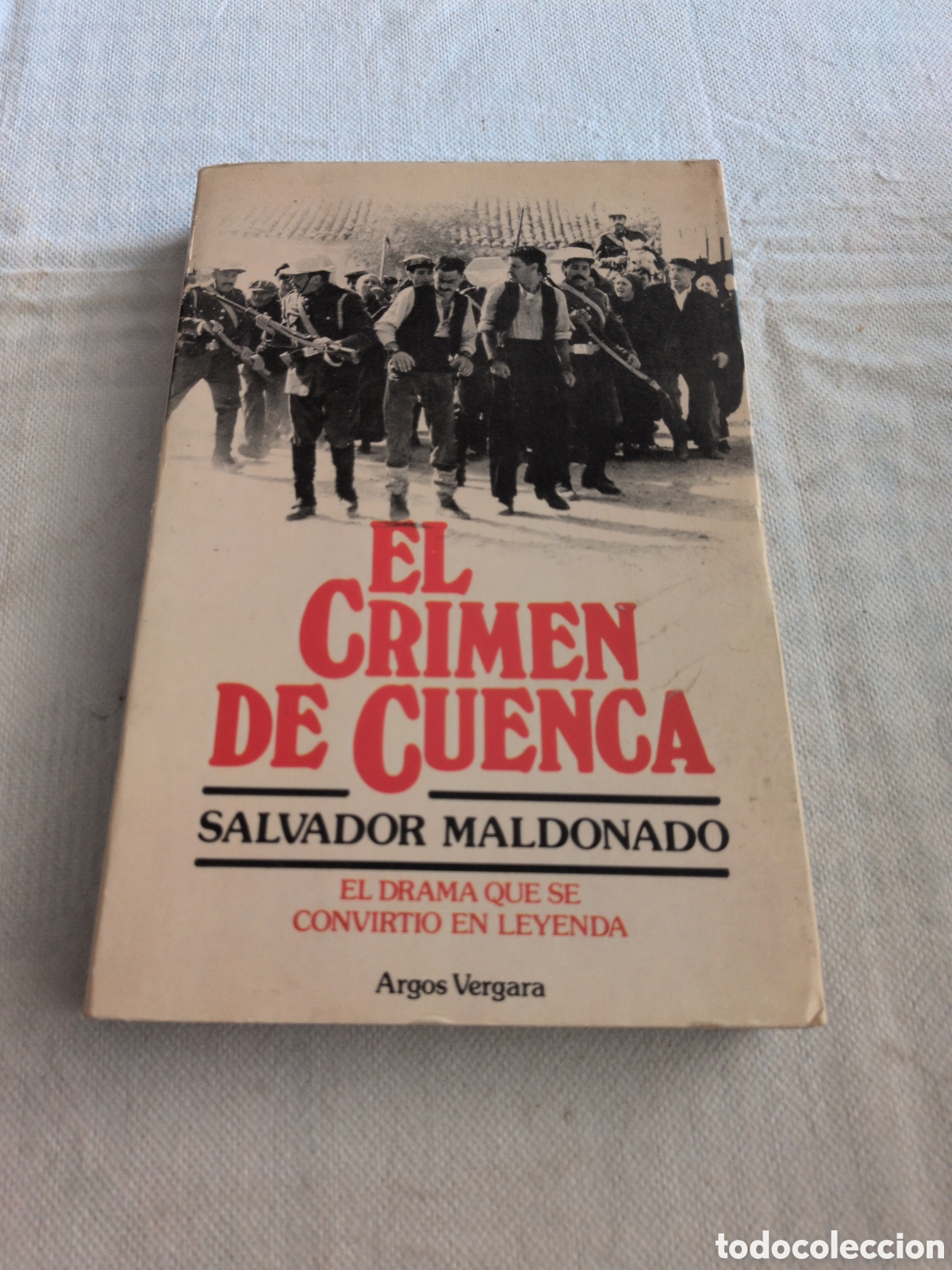 Libros: El crimen de Cuenca. El drama que se convirti&oacute; en leyenda - Salvador Maldonado. Argos Vergara. 1980