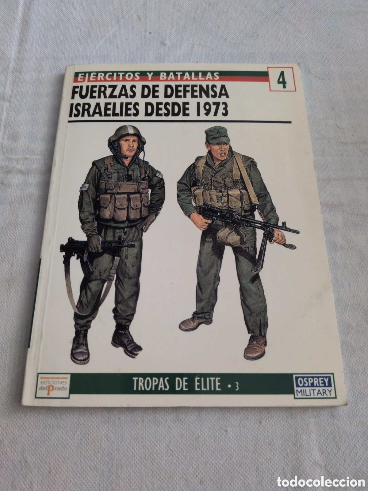 Livres: FUERZAS DE DEFENSA ISRAEL&Iacute;ES DESDE 1973. TROPAS DE ELITE. 4. OSPREY
