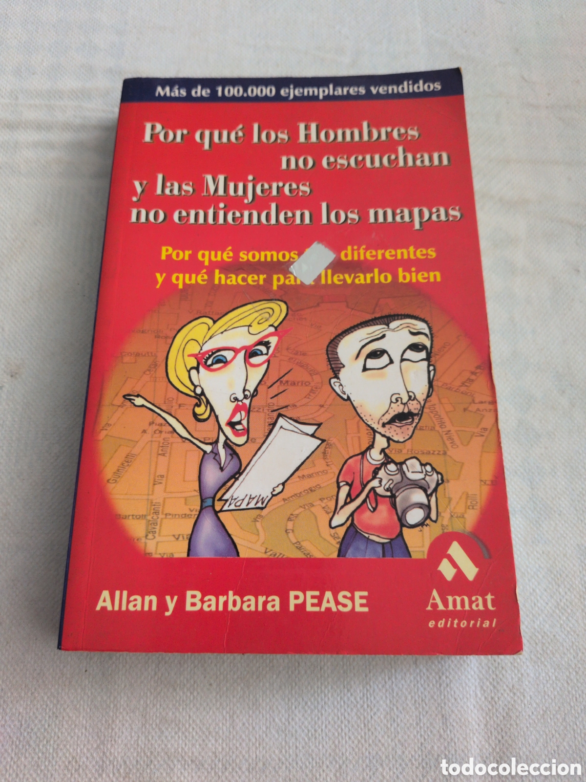 Livres: Por qu&eacute; los hombres no escuchan y las mujeres no entienden los mapas - Allan y B&aacute;rbara Pease. Amat .