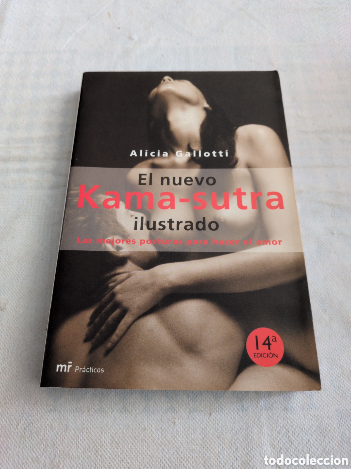 Livres: El nuevo Kama-sutra ilustrado. Las mejores posturas para hacer el amor - Alicia Gallotti. MR.
