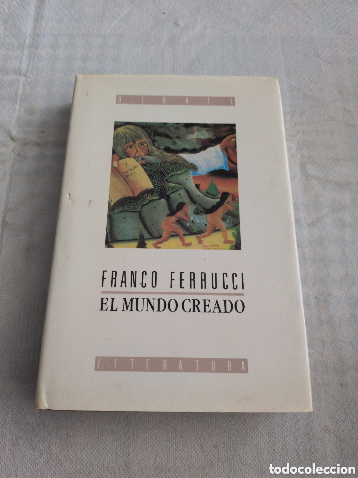 Livres: El mundo creado - Franco Ferrucci. Editorial Debate