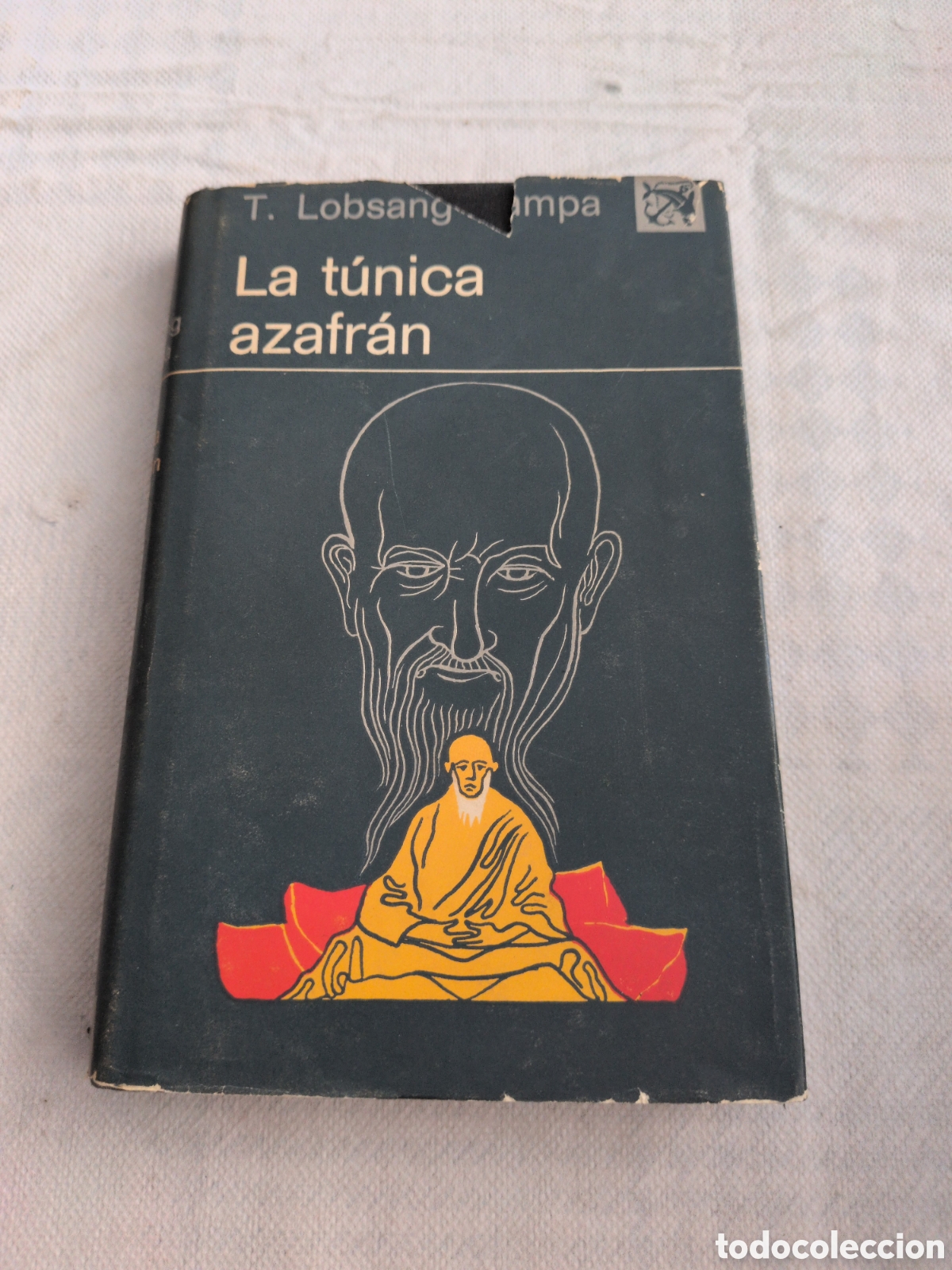 Livres: La t&uacute;nica azafr&aacute;n - T. Lobsang Rampa. Ediciones Destino. 1974