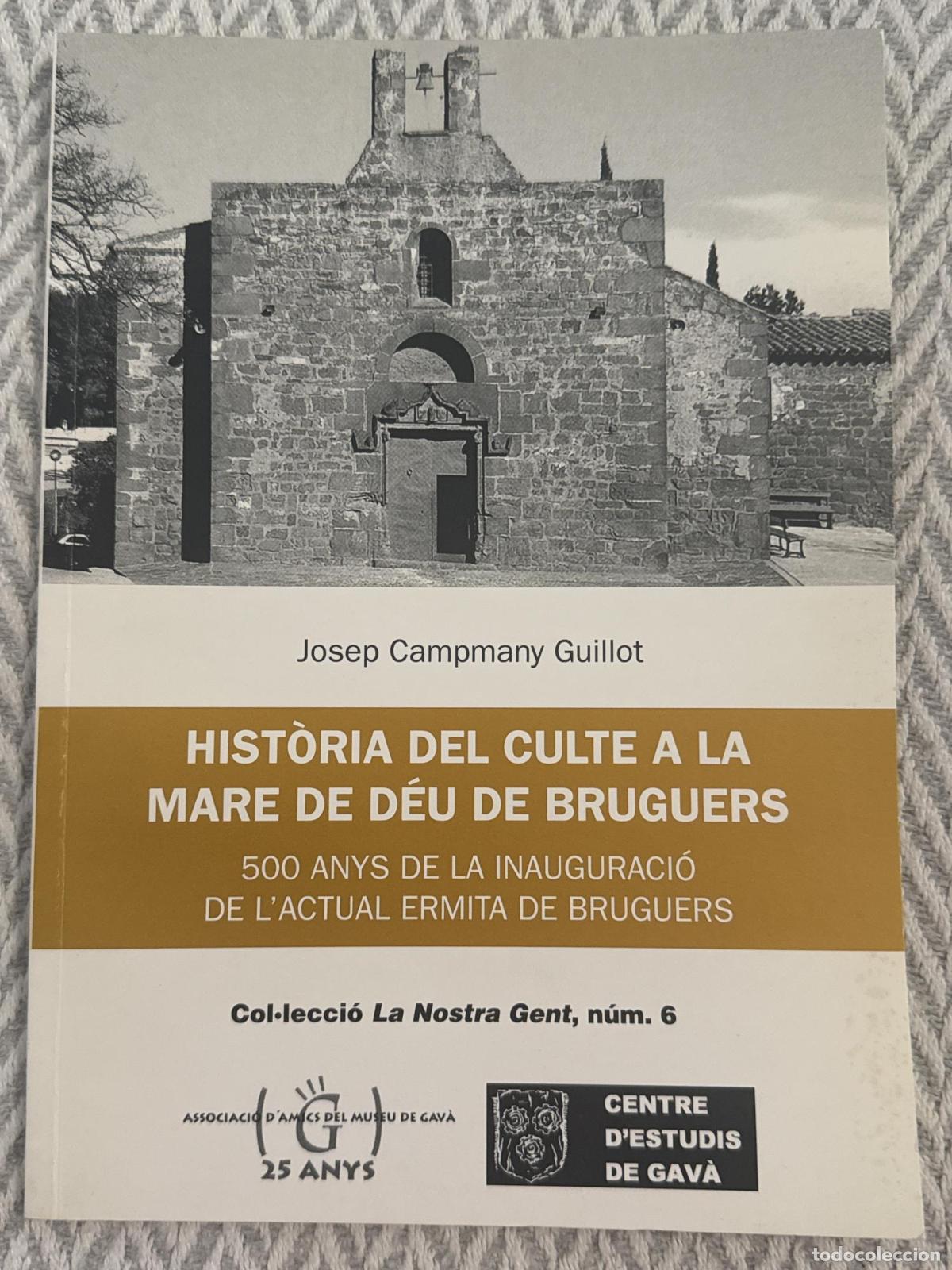 Libros: Hist&ograve;ria del culte a la Mare de D&eacute;u de Bruguers - Josep Campmany Guillot