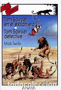 Libros: Tom Sawyer en el extranjero. Tom Sawyer, detective