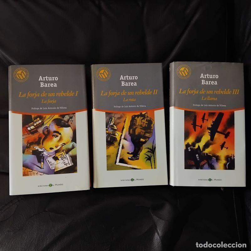 Libros: La forja de un rebelde I, II y III (La forja, La ruta, La llama, obra completa) - Arturo Barea. Pr&oacute;l