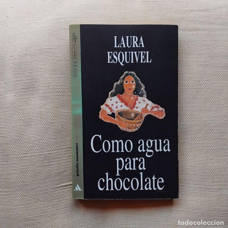 Libros: Como agua para chocolate - Laura Esquivel