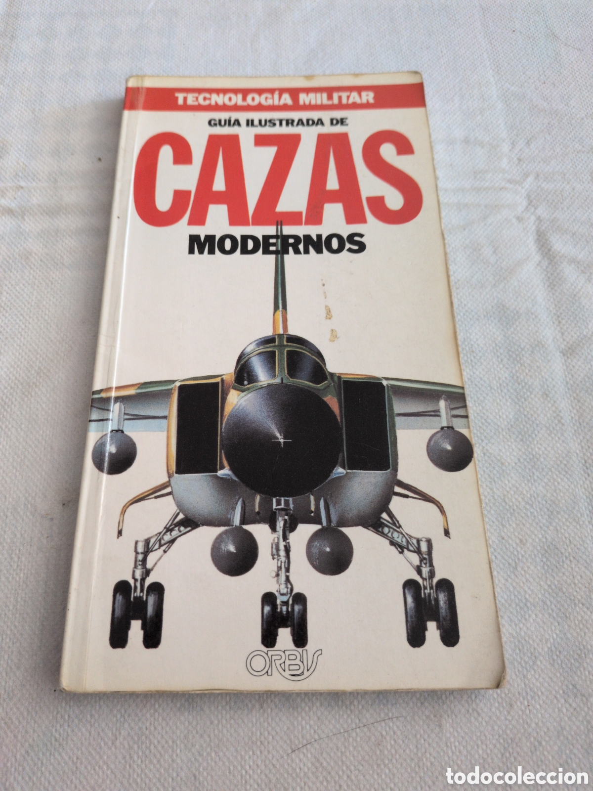 B&uuml;cher: Tecnolog&iacute;a militar. Guia ilustrada de cazas modernos. Orbis