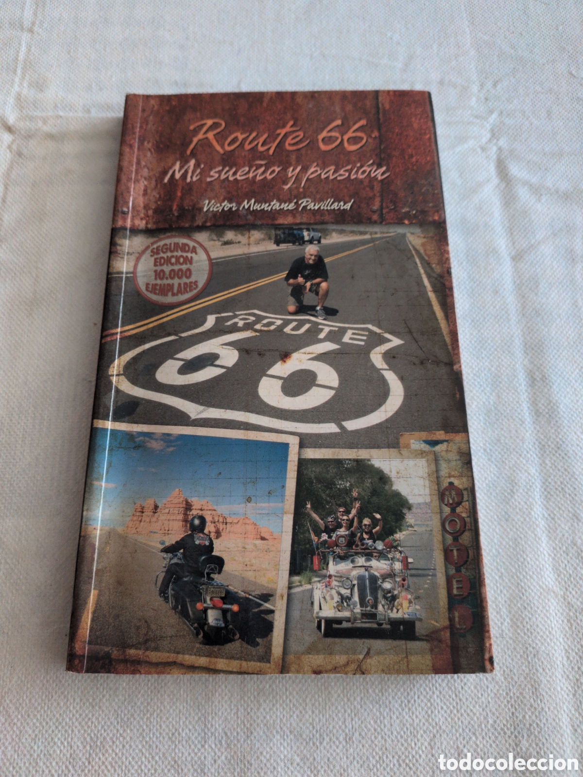 Libros: Route 66 mi sue&ntilde;o y pasi&oacute;n - V&iacute;ctor Muntane Pavillard. FIRMADO POR AUTOR