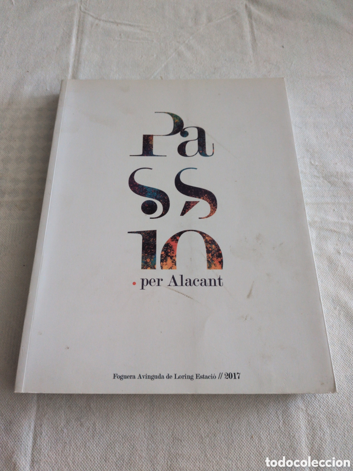 Livros em segunda m&atilde;o: Llibret Foguera Avinguda de Loring Estaci&oacute;. 2017. Passio per Alacant.