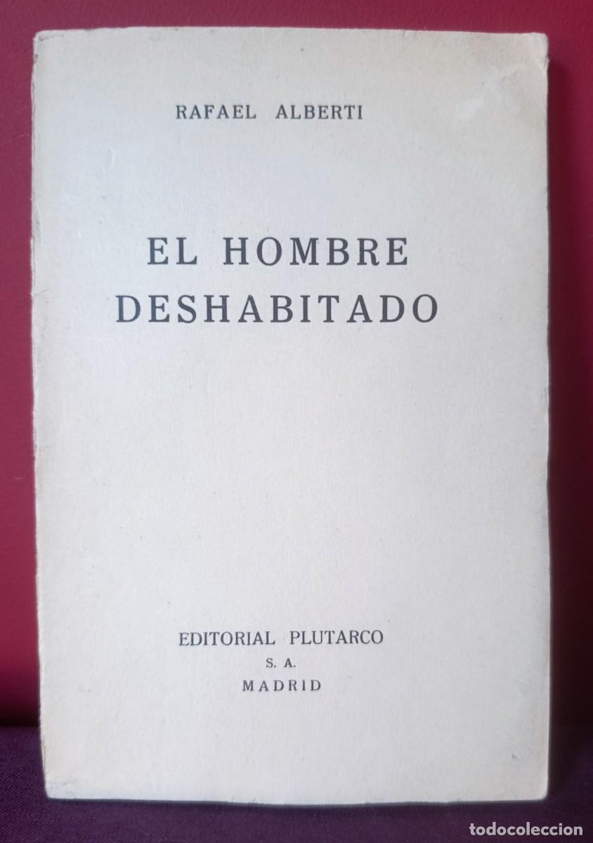 Libros: El Hombre Deshabitado. Rafael Alberti. Editorial Plutarco, 1930.
