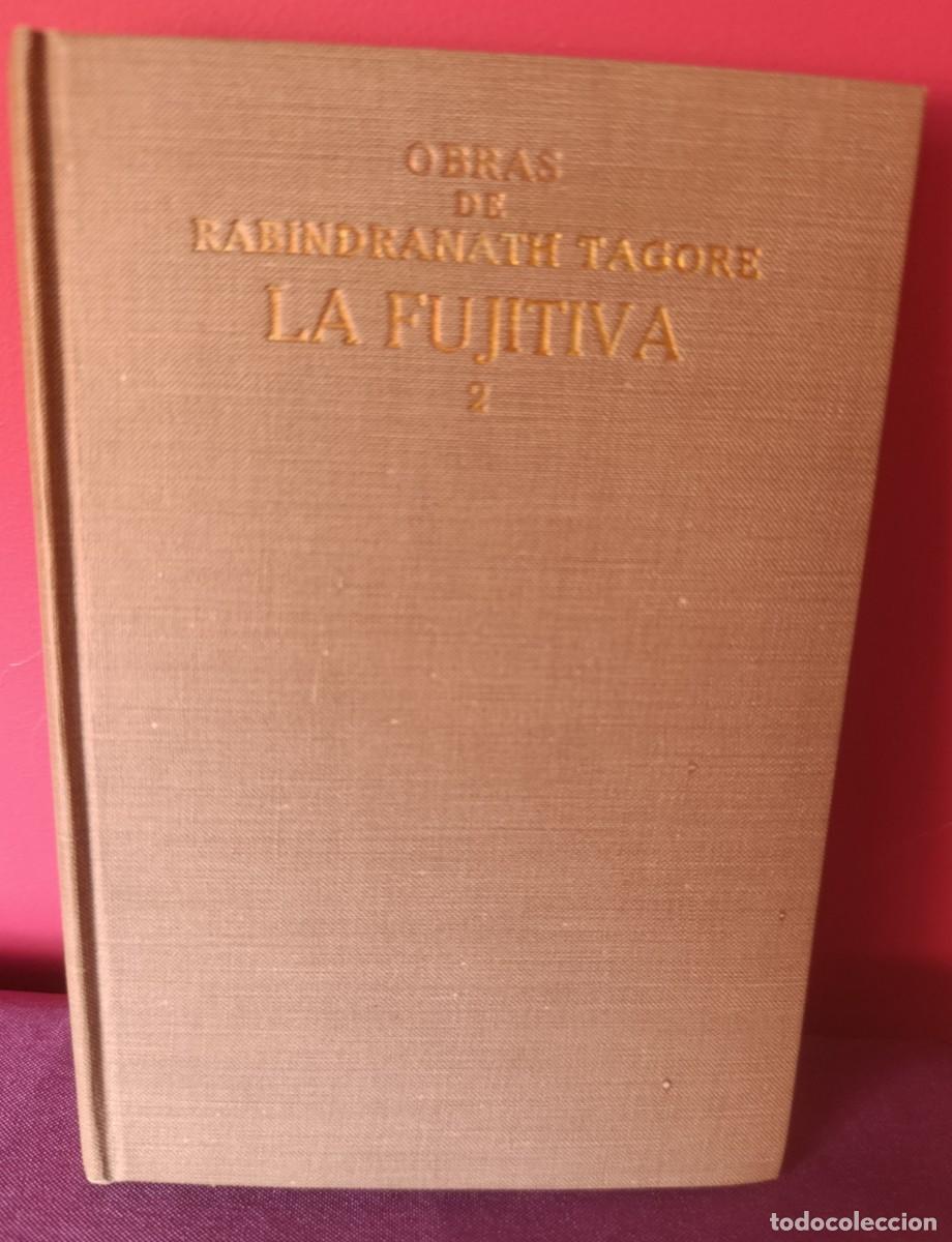 Libros: RABINDRANATH TAGORE: - LA FUJITIVA (POEMAS) 2 - (1922) - Foto 1